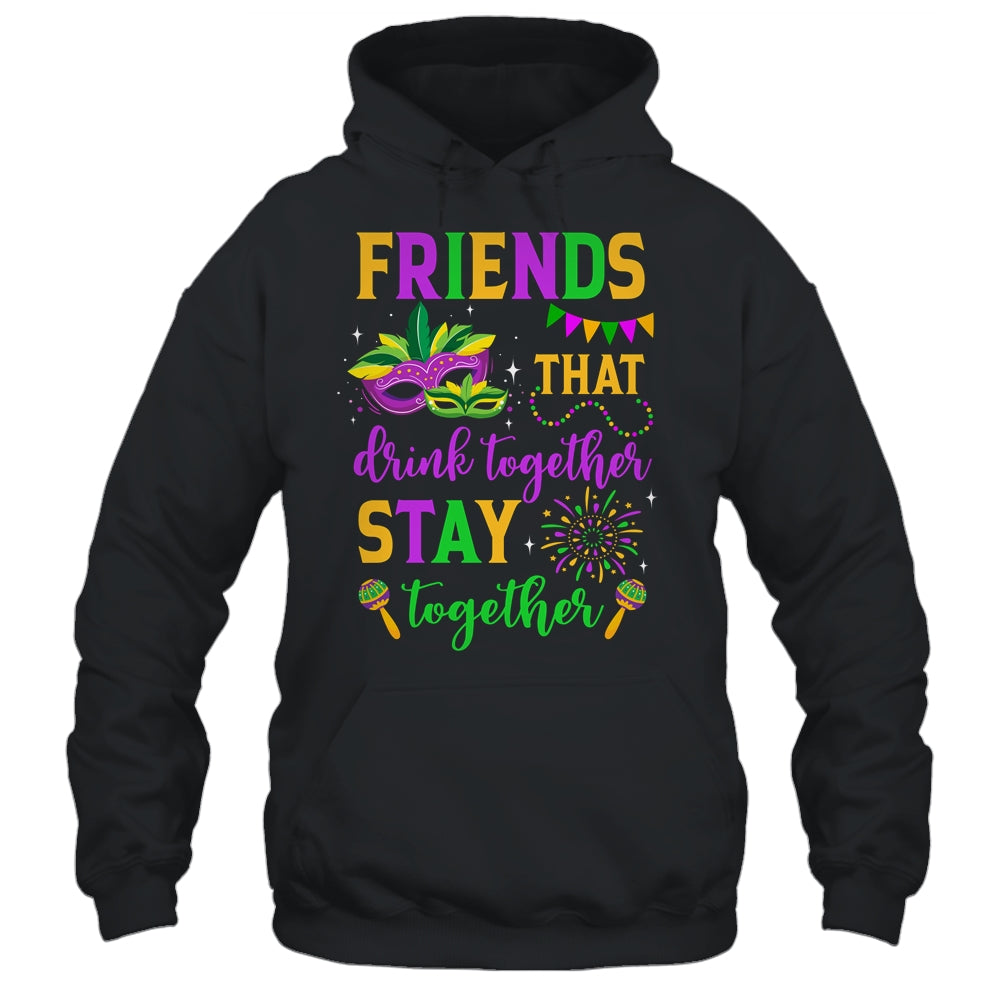 Friends That Drink Together Stay Together Mardi Gras 2024 Shirt & Tank Top | teecentury