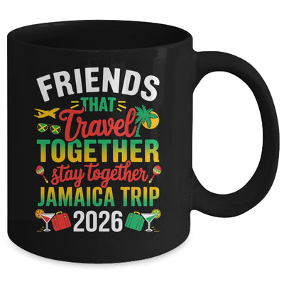 Friends That Travel Together Jamaica Trip 2026 Sister Girls Mug | teecentury