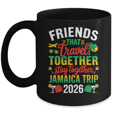 Friends That Travel Together Jamaica Trip 2026 Sister Girls Mug | teecentury