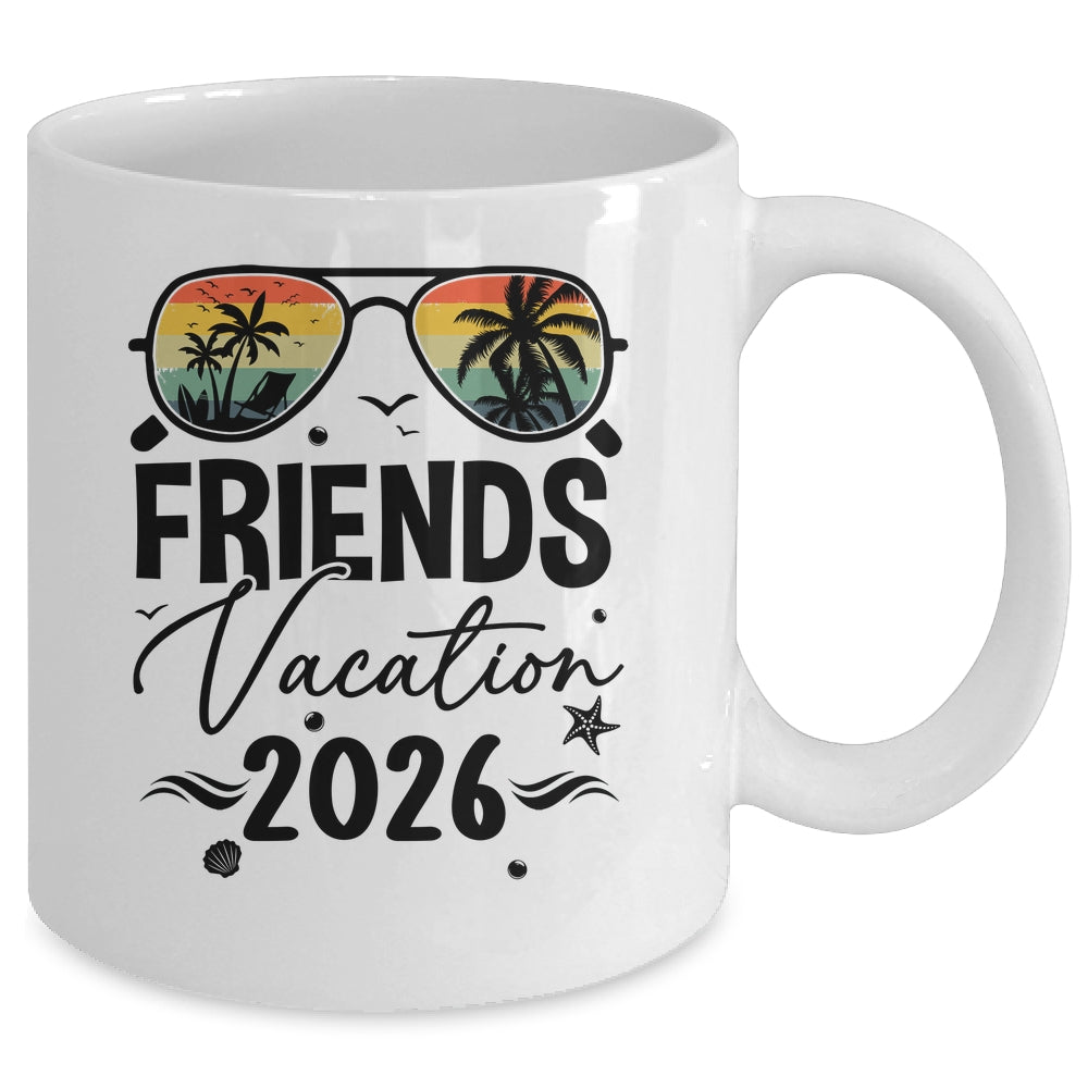 Friends Vacation 2026 Making Memories Together Girls Trip Mug | teecentury