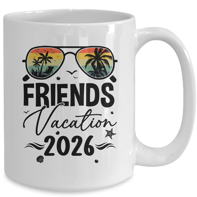 Friends Vacation 2026 Making Memories Together Girls Trip Mug | teecentury
