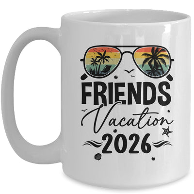 Friends Vacation 2026 Making Memories Together Girls Trip Mug | teecentury