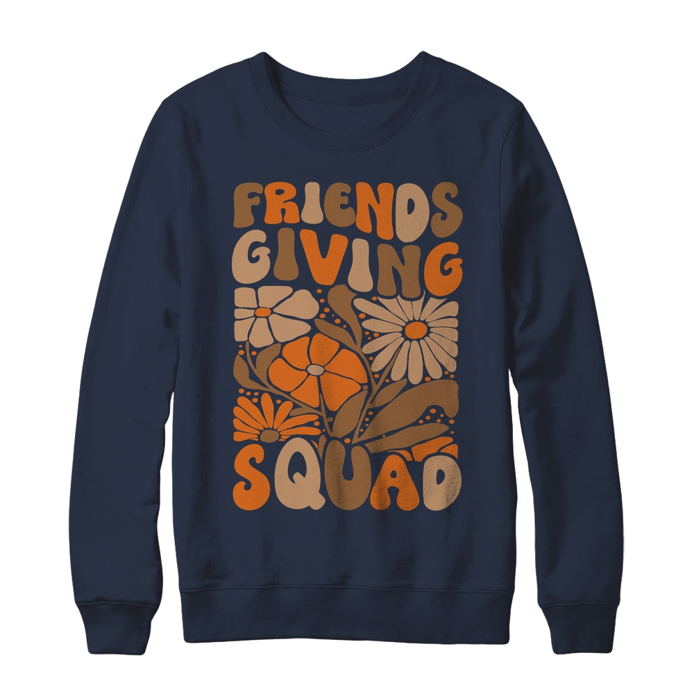 Friendsgiving Squad Friends Giving Womens Thanksgiving Squad Shirt & Sweatshirt | teecentury
