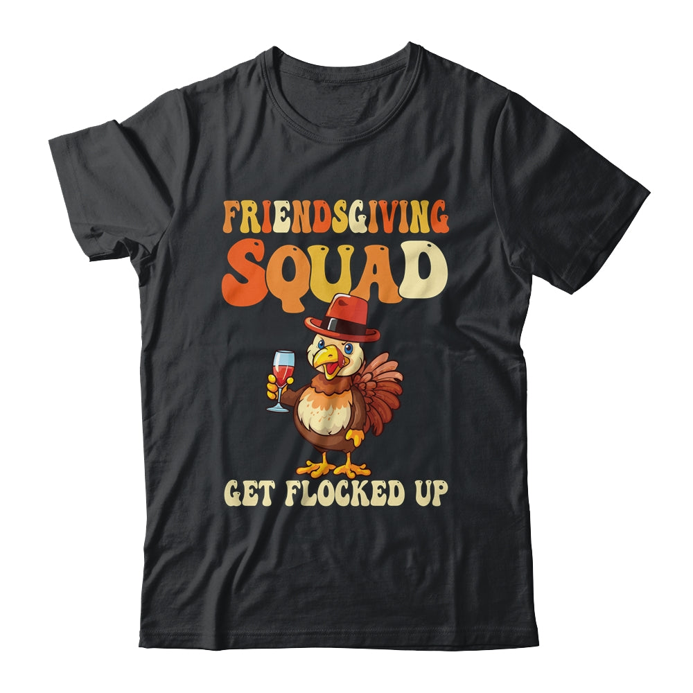 Friendsgiving Squad Get Flocked Up Thanksgiving Shirt & Hoodie | teecentury