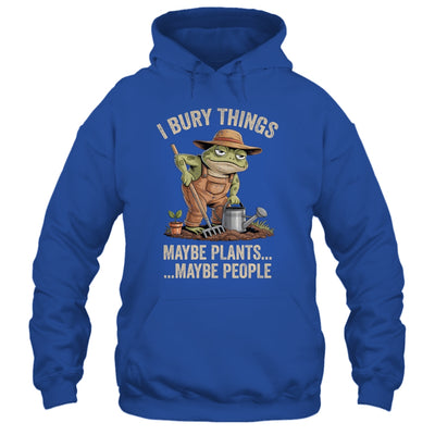 Frog Gardener I Bury Things Maybe Plants Maybe People Funny Shirt & Tank Top | teecentury