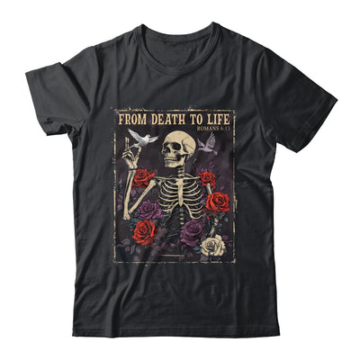From Death To Life Christian Bible Vintage Gothic Skeleton Shirt & Hoodie | teecentury