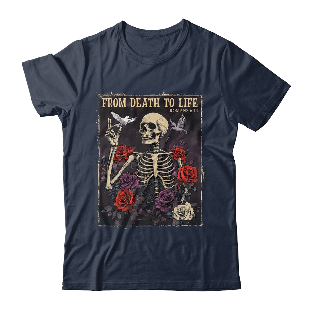 From Death To Life Christian Bible Vintage Gothic Skeleton Shirt & Hoodie | teecentury
