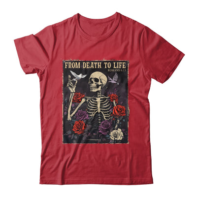 From Death To Life Christian Bible Vintage Gothic Skeleton Shirt & Hoodie | teecentury