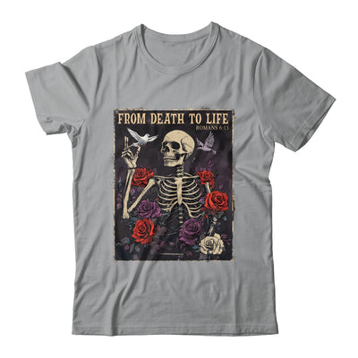From Death To Life Christian Bible Vintage Gothic Skeleton Shirt & Hoodie | teecentury