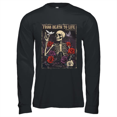 From Death To Life Christian Bible Vintage Gothic Skeleton Shirt & Hoodie | teecentury