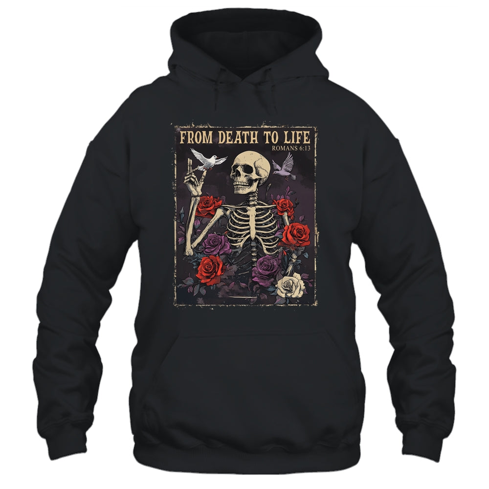 From Death To Life Christian Bible Vintage Gothic Skeleton Shirt & Hoodie | teecentury