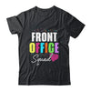 Front Office Dream Team School Secretary Front Office Shirt & Hoodie | teecentury