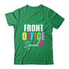 Front Office Dream Team School Secretary Front Office Shirt & Hoodie | teecentury