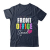 Front Office Dream Team School Secretary Front Office Shirt & Hoodie | teecentury