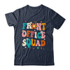 Front Office Squad Team For Administrative Assistants Shirt & Hoodie | teecentury