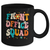 Front Office Squad Team For Administrative Assistants Mug | teecentury