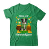 Full Of Shenanigans Border Collie St Patrick's Day Dog Shirt & Tank Top | teecentury