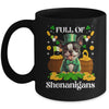 Full Of Shenanigans Boston Terrier St Patrick's Day Dog Mug | teecentury