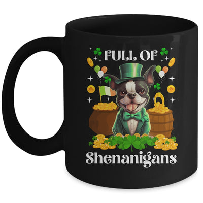 Full Of Shenanigans Boston Terrier St Patrick's Day Dog Mug | teecentury