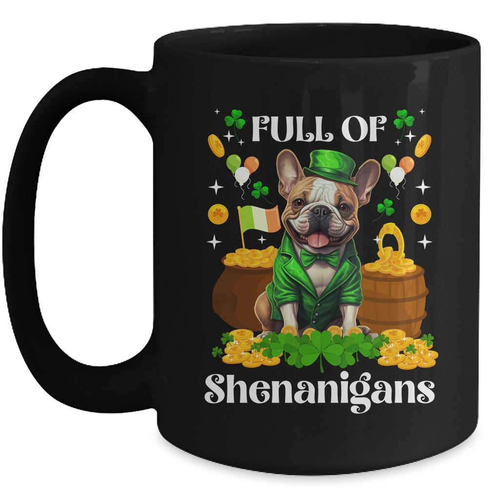 Full Of Shenanigans French Bulldog St Patrick's Day Dog Mug | teecentury