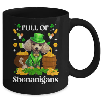 Full Of Shenanigans Poodle St Patrick's Day Dog Mug | teecentury