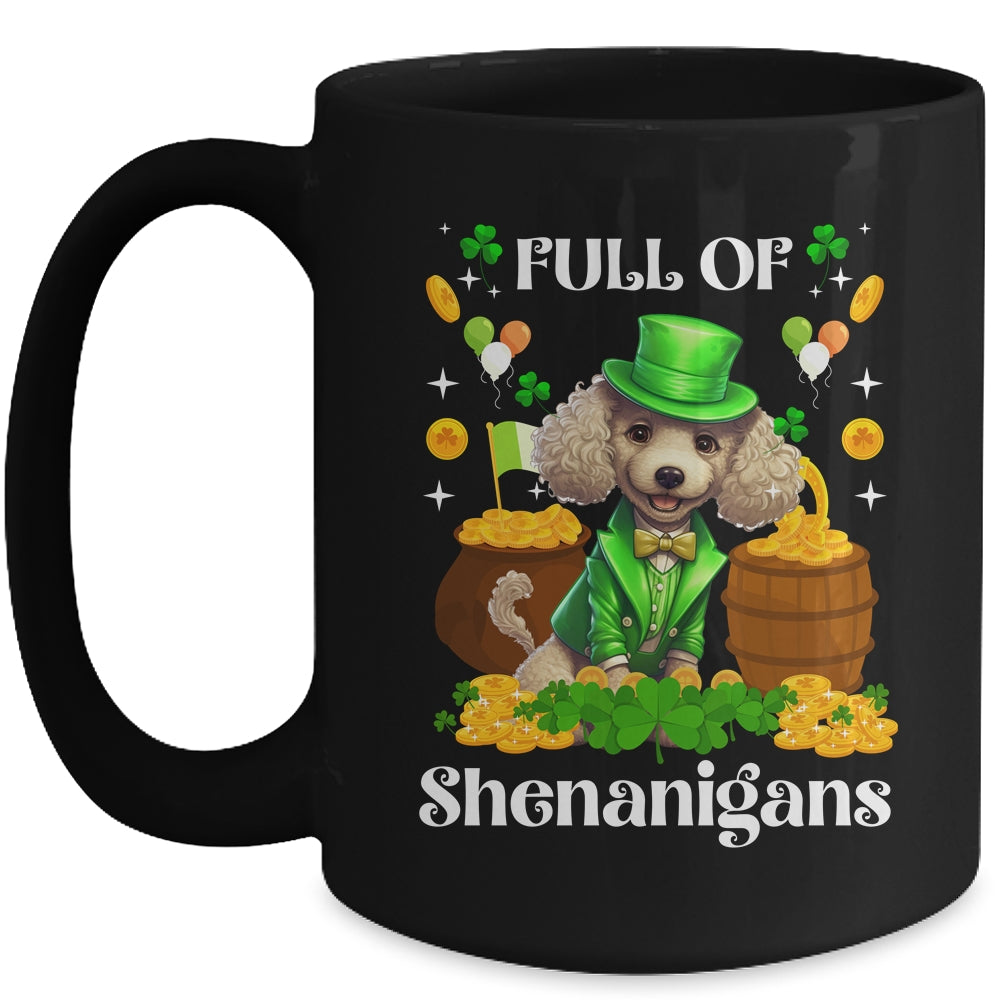 Full Of Shenanigans Poodle St Patrick's Day Dog Mug | teecentury