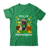 Full Of Shenanigans Pug St Patrick's Day Dog Shirt & Tank Top | teecentury