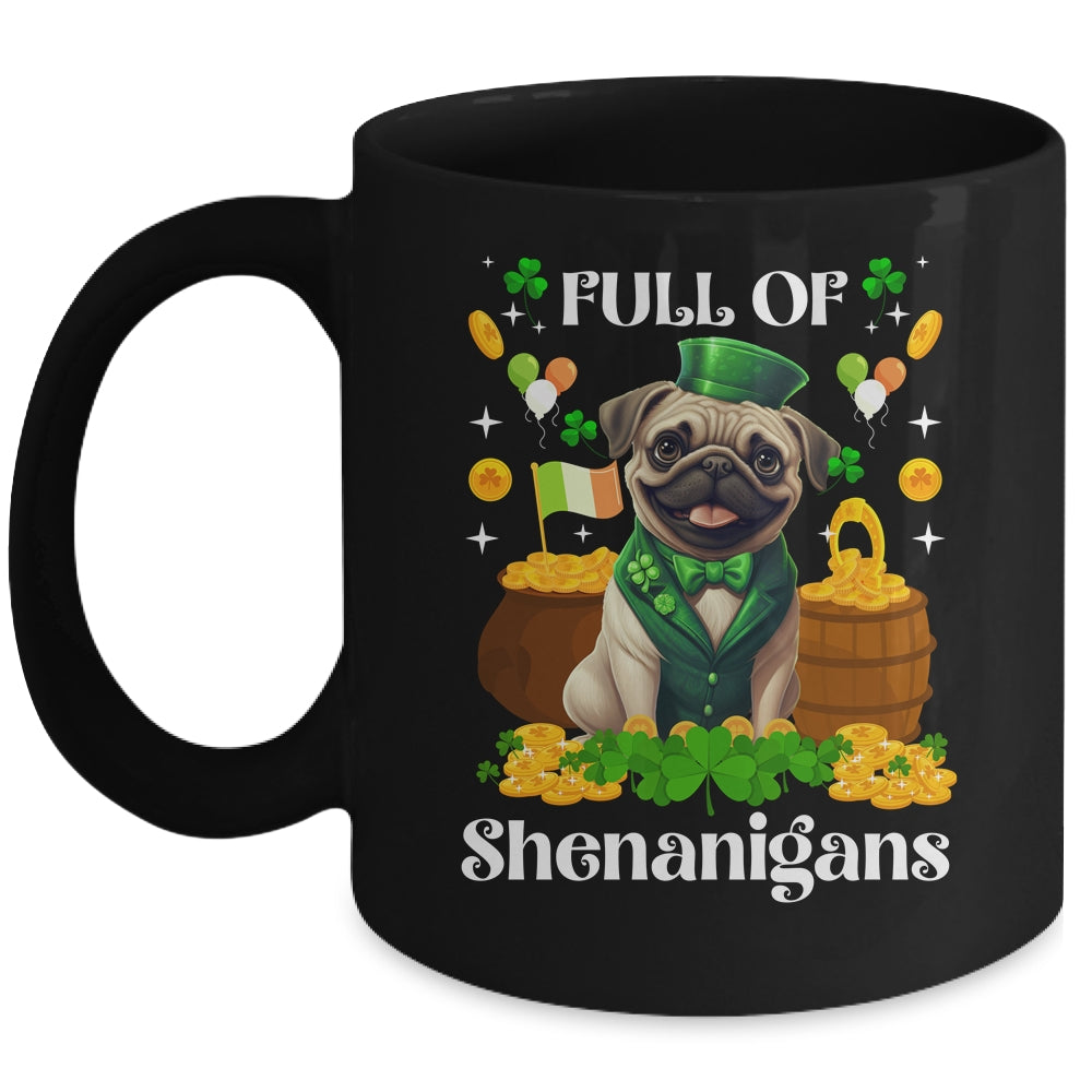 Full Of Shenanigans Pug St Patrick's Day Dog Mug | teecentury