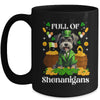 Full Of Shenanigans Schnauzer St Patrick's Day Dog Mug | teecentury