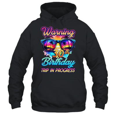 Funny 30 Years Old Warning 30th Birthday Trip In Progress Shirt & Tank Top | teecentury