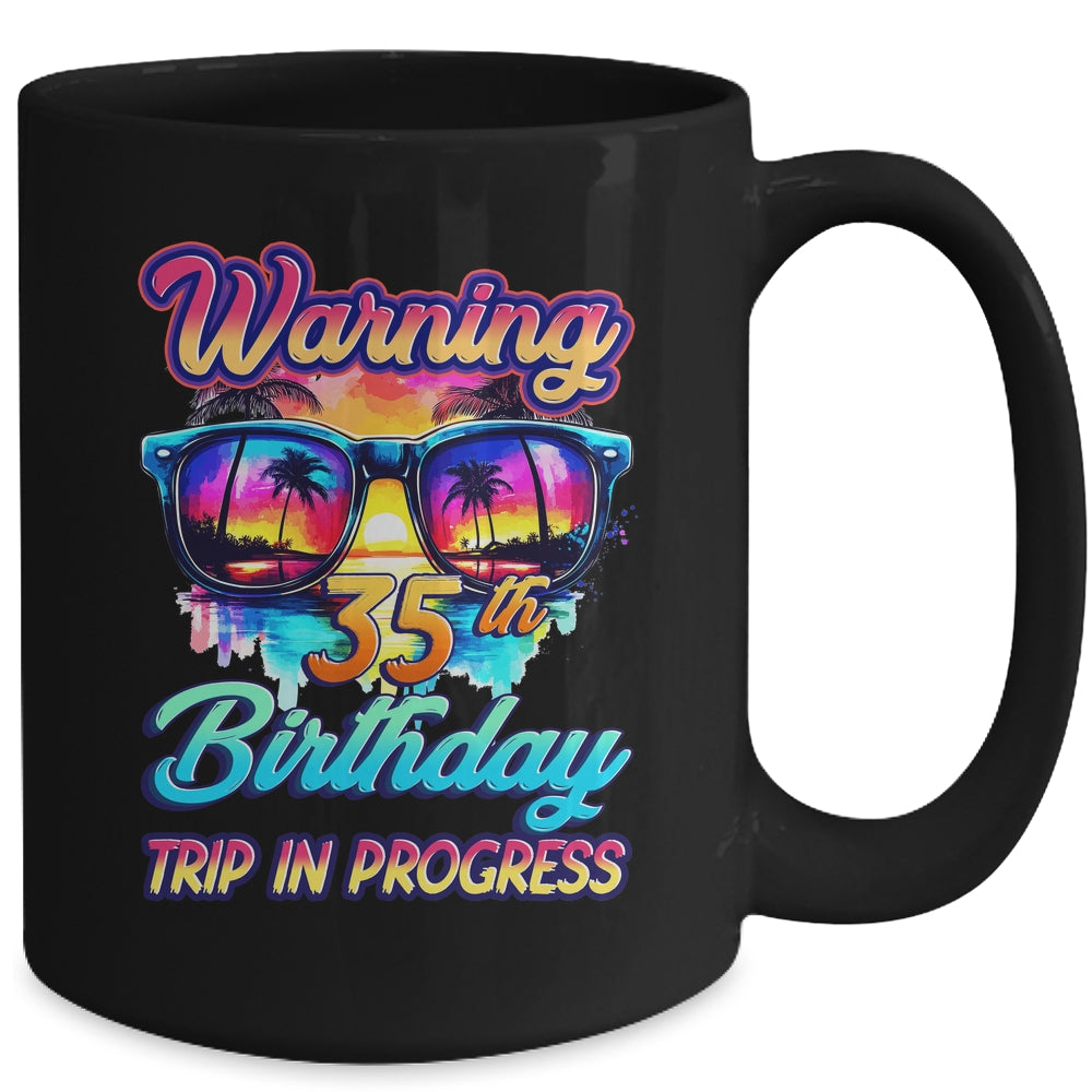 Funny 35 Years Old Warning 35th Birthday Trip In Progress Mug | teecentury