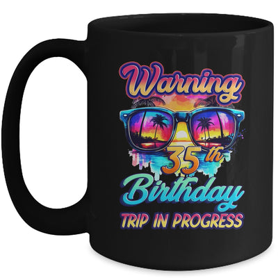 Funny 35 Years Old Warning 35th Birthday Trip In Progress Mug | teecentury