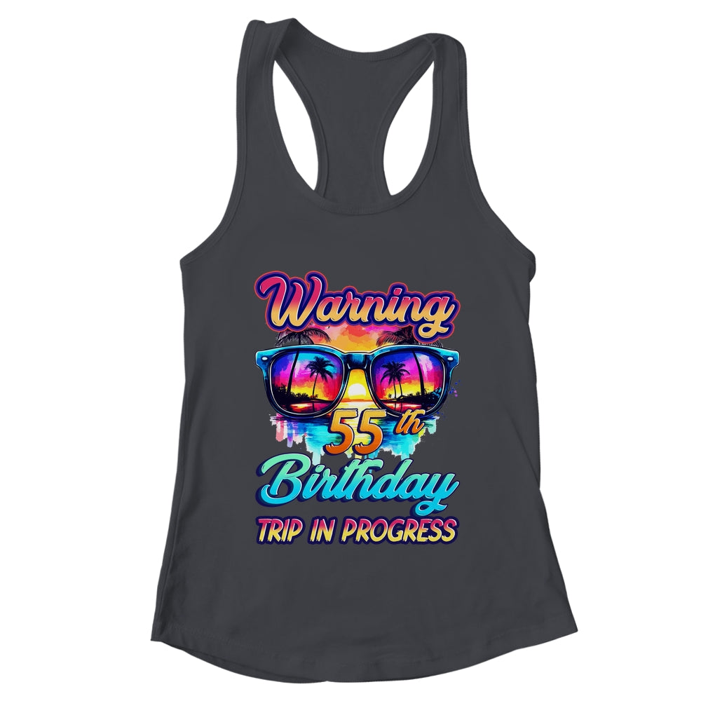Funny 55 Years Old Warning 55th Birthday Trip In Progress Shirt & Tank Top | teecentury