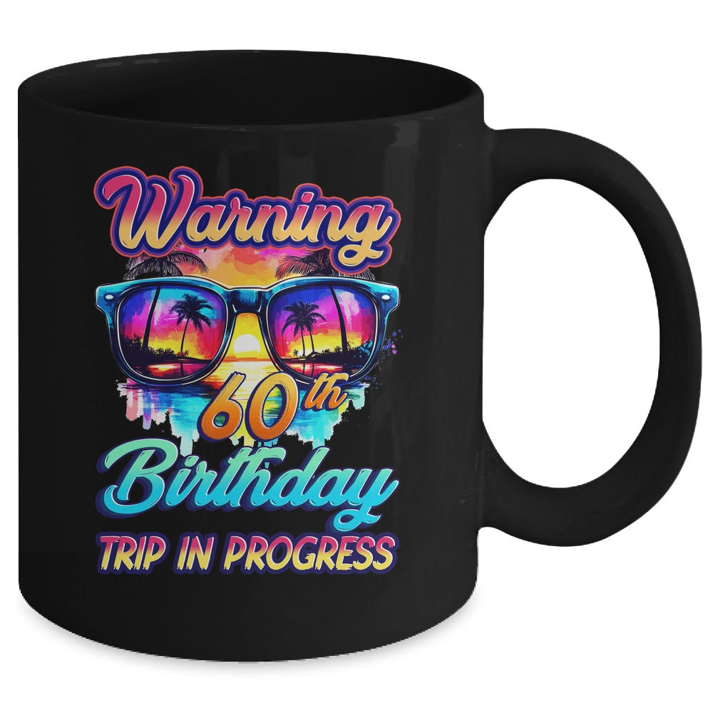 Funny 60 Years Old Warning 60th Birthday Trip In Progress Mug | teecentury
