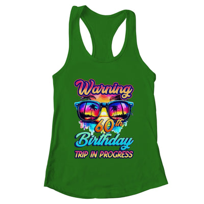 Funny 60 Years Old Warning 60th Birthday Trip In Progress Shirt & Tank Top | teecentury