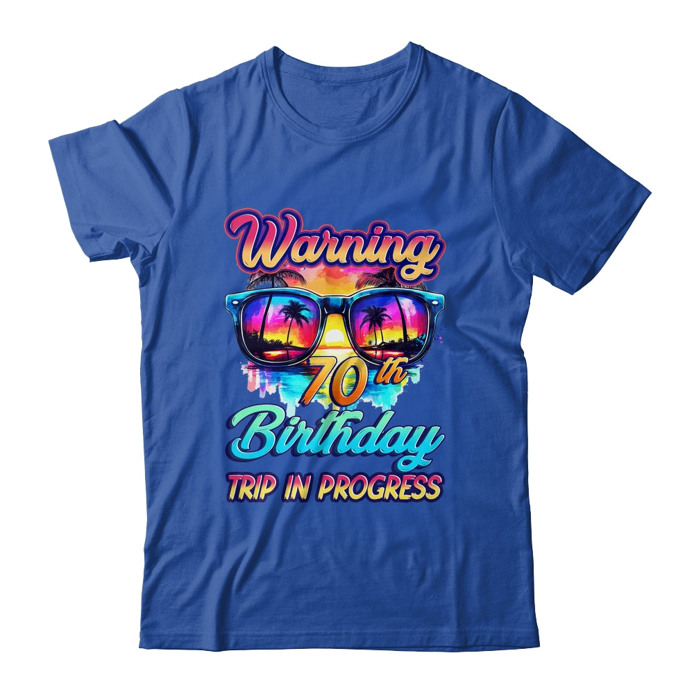 Funny 70 Years Old Warning 70th Birthday Trip In Progress Shirt & Tank Top | teecentury
