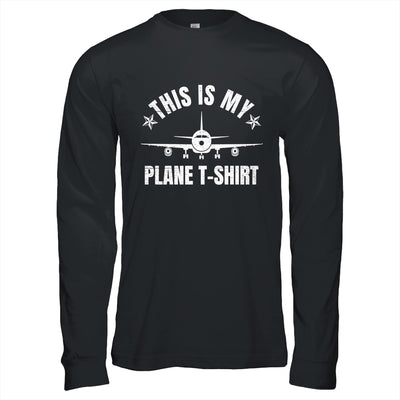 Funny Airplane Pilot For Men This Is My Plane Shirt & Hoodie | teecentury