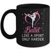 Funny Ballet For Women Girls Ballerina Dance Recital Sports Mug | teecentury