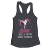Funny Ballet For Women Girls Ballerina Dance Recital Sports Shirt & Tank Top | teecentury
