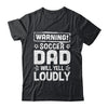 Funny Baseball Dad Warning Baseball Dad Will Yell Loudly Shirt & Hoodie | teecentury