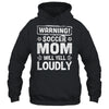 Funny Baseball Mom Warning Baseball Mom Will Yell Loudly Shirt & Tank Top | teecentury