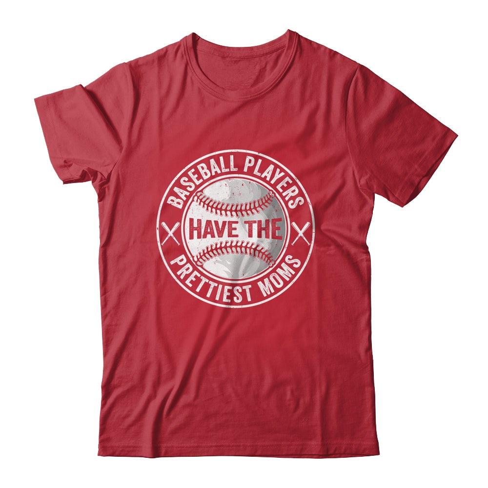 Funny Baseball Players Have The Prettiest Moms Girls Boys Shirt & Tank Top | teecentury