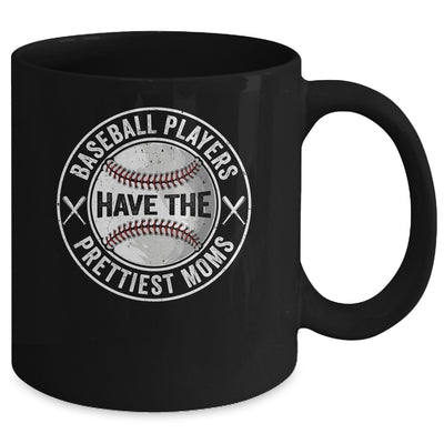 Funny Baseball Players Have The Prettiest Moms Girls Boys Mug | teecentury