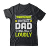 Funny Basketball Dad Warning Basketball Dad Will Yell Loudly Shirt & Hoodie | teecentury