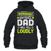 Funny Basketball Dad Warning Basketball Dad Will Yell Loudly Shirt & Hoodie | teecentury