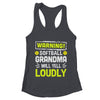 Funny Basketball Grandma Warning Basketball Will Yell Loudly Shirt & Tank Top | teecentury