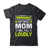 Funny Basketball Mom Warning Basketball Mom Will Yell Loudly Shirt & Tank Top | teecentury