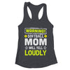 Funny Basketball Mom Warning Basketball Mom Will Yell Loudly Shirt & Tank Top | teecentury