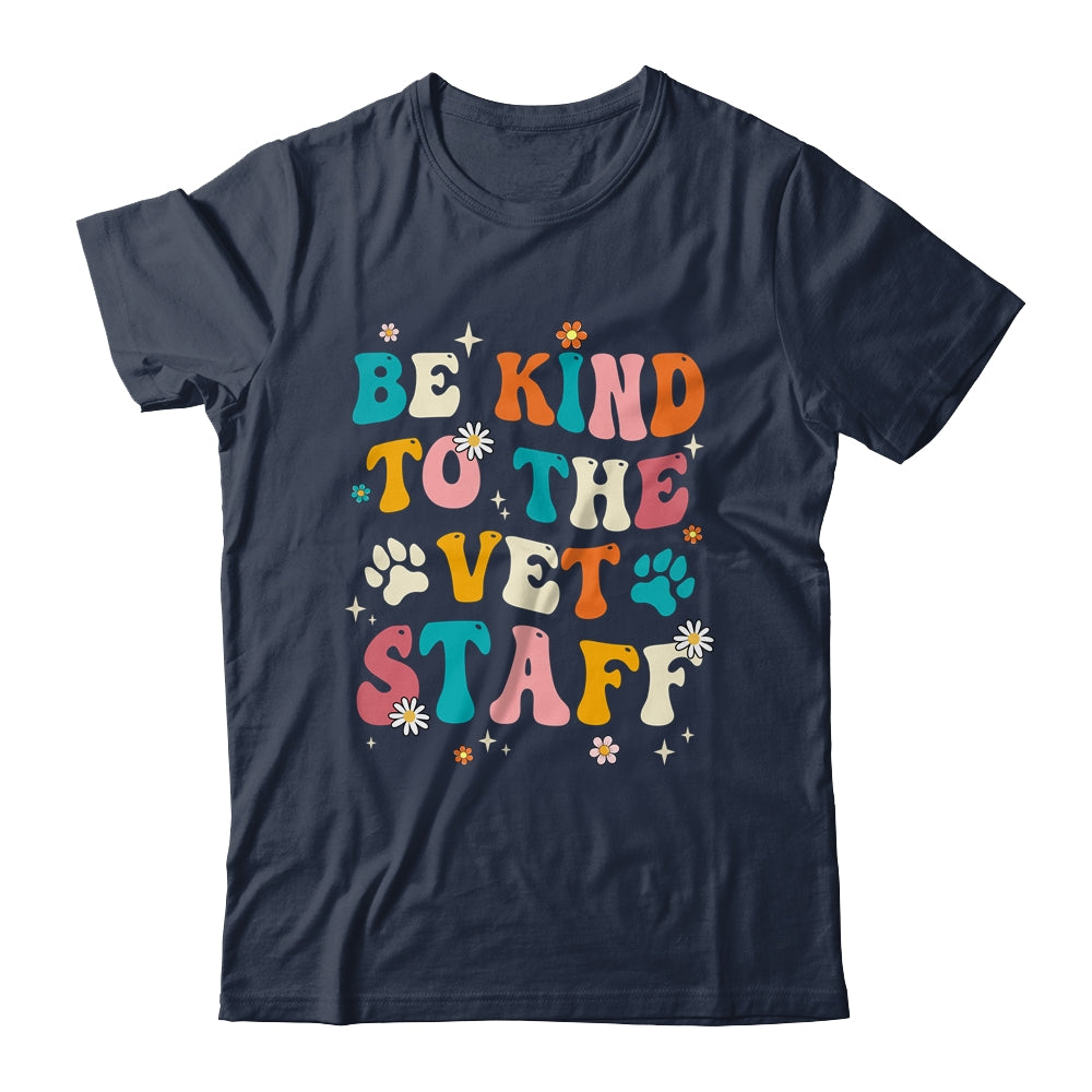 Funny Be Kind To Vet Staff Tech Veterinarian Assistant Women Shirt & Hoodie | teecentury