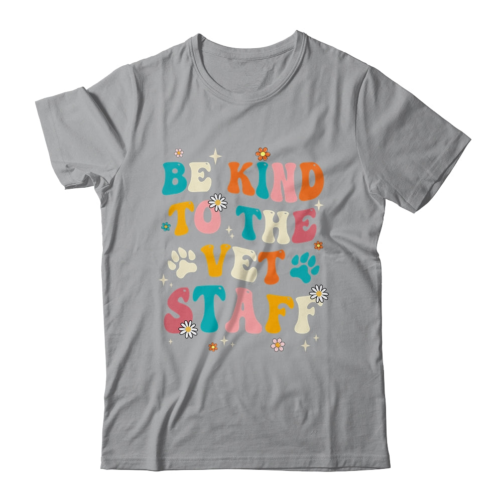 Funny Be Kind To Vet Staff Tech Veterinarian Assistant Women Shirt & Hoodie | teecentury